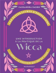 Introduction à la Wicca - Eason Cassandra - Farcot Matthieu