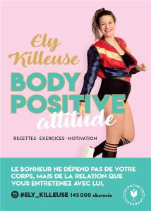 Body positive attitude - Killeuse Ely