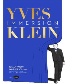 Yves Klein : Immersion - Voloj Julian - Willian Wagner
