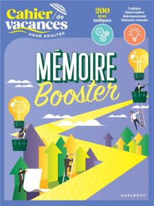 Mémoire Booster. Le cahier de vacances pour adultes, Edition 2022 - Bouvet Stéphanie