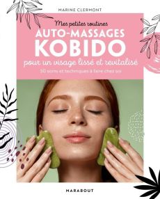 Auto-massages Kobido pour un visage lisse et revitalisé - Clermont Marine