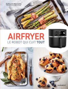 Airfryer. Le robot qui cuit tout - Marinette Guillaume - Guedes Valéry - Guedès Elisa