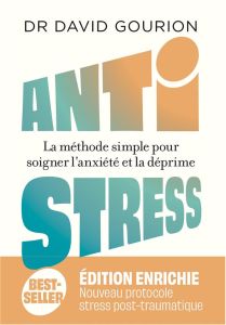 Anti Stress - Nouvelle édition augmentée - Gourion David