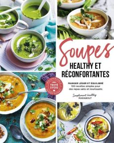 Soupes healthy gourmandes - COLLECTIF