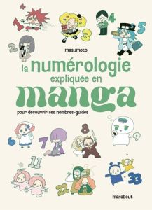 La numérologie expliquée en manga pour découvrir ses nombres-guides - MASUMOTO