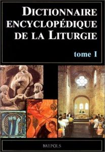 Dictionnaire encyclopédique de la Liturgie. Tome 1, A-L - TRIACCA/SARTORE