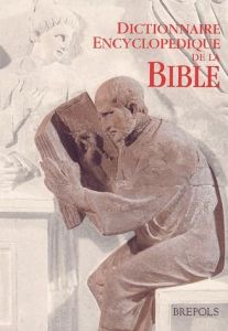 Dictionnaire encyclopédique de la Bible. 3ème édition - COLLECTIF