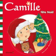 Camille fête Noël - Delvaux Nancy - Pétigny Aline de