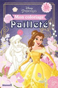 Mon coloriage pailleté Disney Princesses - COLLECTIF