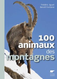 100 animaux des montagnes - Jiguet Frédéric - Fontaine Benoît
