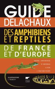 Guide Delachaux des amphibiens et reptiles de France et d'Europe - Speybroeck Jeroen - Beukema Wouter - Bok Bobby - V