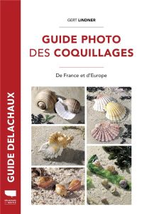 Guide photo des coquillages. De France et d'Europe - Lindner Gert - Koenig Odile