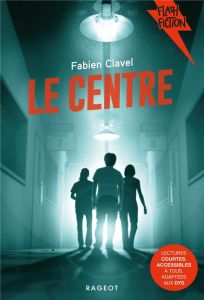 Le Centre [ADAPTE AUX DYS - Clavel Fabien