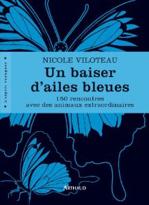 Un baiser d'ailes bleues - Viloteau Nicole