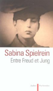 Entre Freud et Jung - Spielrein Sabina - Guibal Michel - Trombetta Carlo