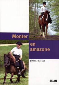 Monter en Amazone - Cabaud Jehanne