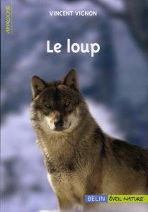 Le loup - Vignon Vincent - Pfeffer Pierre