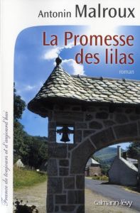 La promesse des lilas - Malroux Antonin
