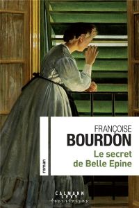 Le secret de Belle épine - Bourdon Françoise