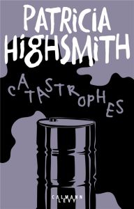 Catastrophes - Highsmith Patricia