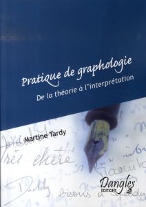 Pratique de Graphologie - Tardy Martine