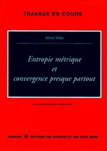 Entropie métrique et convergence presque partout - Weber Michel