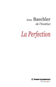 La Perfection - Baechler Jean