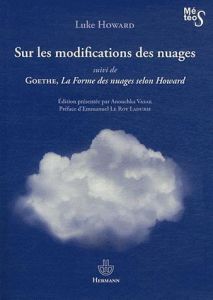 Sur les modifications des nuages. Suivi de La Forme des nuages selon Howard - Howard Luke - Goethe Johann Wolfgang von