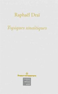 Topiques sinaïtiques. 5 volumes - Draï Raphaël