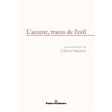 L'accent, traces de l'exil - Masson Céline