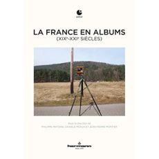 La France en albums (XIXe-XXIe siècles) - Antoine Philippe - Méaux Danièle - Montier Jean-Pi