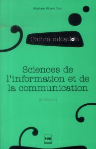 Les sciences de l'information et de la communication - Olivesi Stéphane