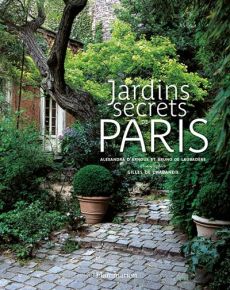Jardins secrets de Paris - Arnoux Alexandra d' - Laubadere Bruno de - Chabane