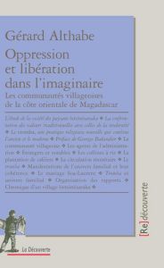 Oppression et libération dans l'imaginaire. Les communautés villageoises de la côte orientale de Mag - Althabe Gérard