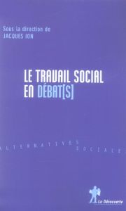 Le travail social en débat[s - Ion Jacques