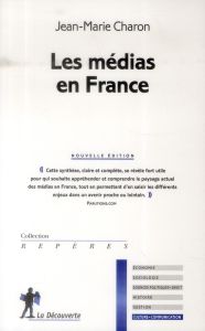 Les médias en France - Charon Jean-Marie