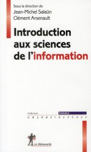 Introduction aux sciences de l'information - Salaün Jean-Michel - Arsenault Clément