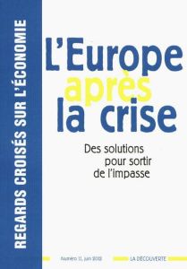 Regards croisés sur l'économie N° 11, juin 2012 : l'Europe après la crise - Zucman Gabriel