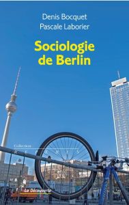 Sociologie de Berlin - Bocquet Denis - Laborier Pascale