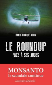 Le Roundup face à ses juges - Robin Marie-Monique
