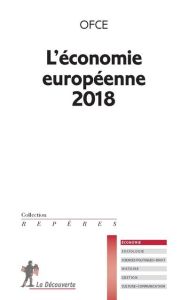 L'économie européenne. Edition 2018 - OFCE (OBSERVATOIRE F