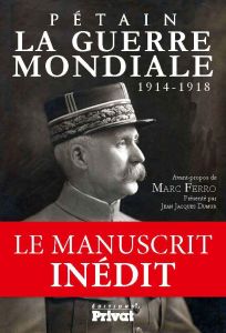 La guerre mondiale 1914-1918 - Pétain Philippe - Ferro Marc - Dumur Jean-Jacques