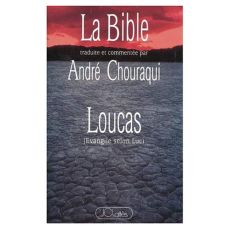 LOUCAS. Evangile selon Luc - Chouraqui André