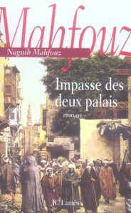 Impasse des deux palais - Mahfouz Naguib - Vigreux Philippe