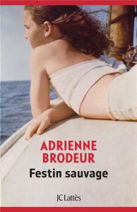 Festin Sauvage - Brodeur Adrienne - Kiefé Laurence