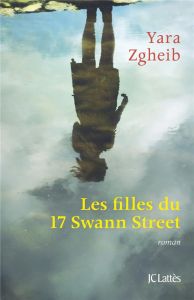 Les filles du 17 Swann Street - Zgheib Yara - Delporte Carole