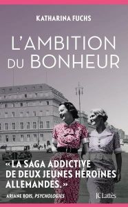 L'ambition du bonheur - Fuchs Katharina - Maurice Céline