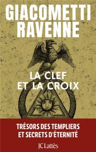 La clef et la croix - Giacometti Eric - Ravenne Jacques