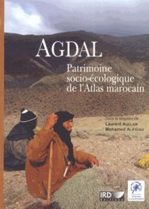 Agdal. Patrimoine socio-écologique de l'Atlas marocain - Auclair Laurent - Alifriqui Mohamed - Peyron Micha