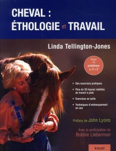 Cheval : éthologie et travail - Tellington-Jones Linda - Lieberman Bobbie - Lyons